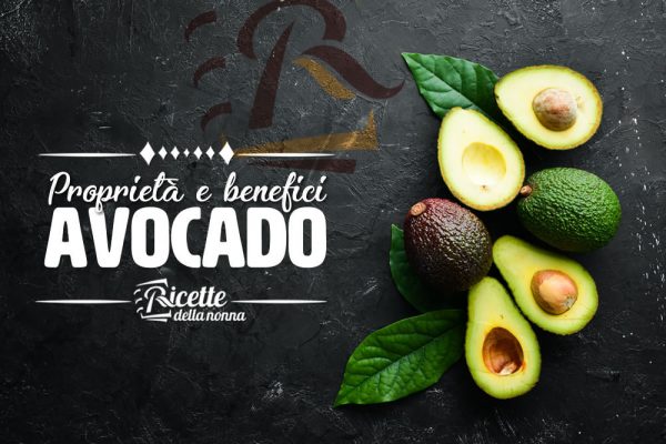 Avocado: proprietà, benefici e controindicazioni