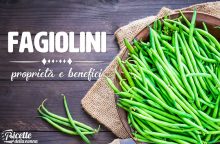 Fagiolini: proprietà, benefici e controindicazioni