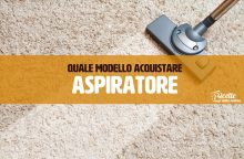 Come scegliere l’aspirapolvere migliore