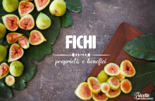 Fichi: proprietà, benefici e controindicazioni