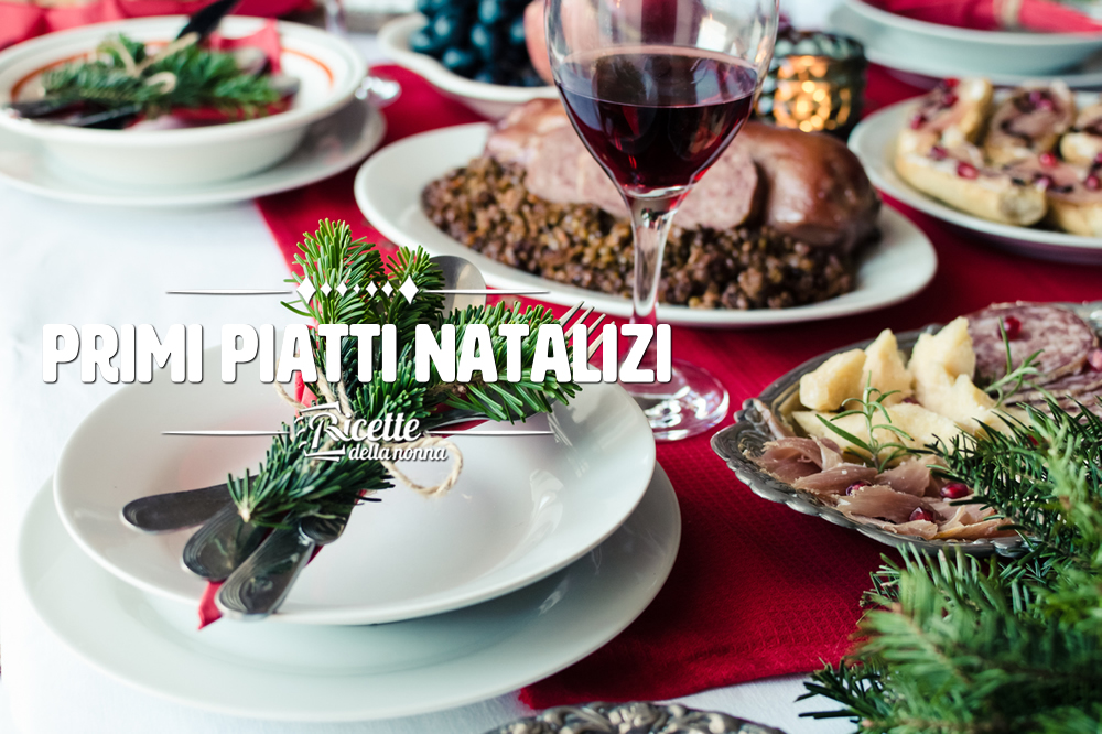 Primi Piatti Natalizi Facili E Veloci | Ricette Della Nonna